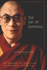 The Art of Happiness: A Handbook for Living