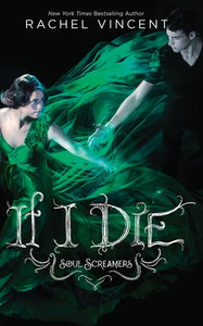 If I Die (Soul Screamers, #5)